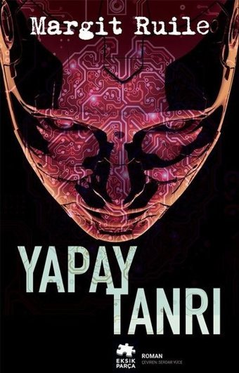Yapay Tanrı Margit Ruile Eksik Parça Yayınları
