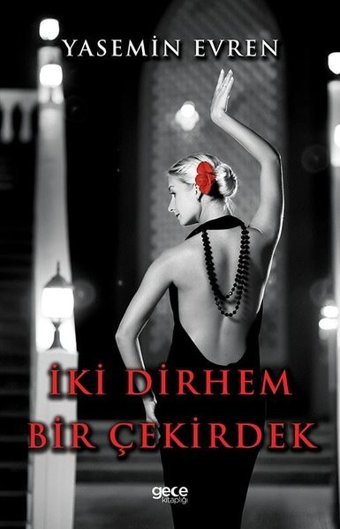 İki Dirhem Bir Çekirdek Yasemin Evren Gece Kitaplığı