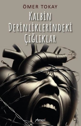 Kalbin Derinliklerindeki Çığlıklar Ömer Tokay Armoni