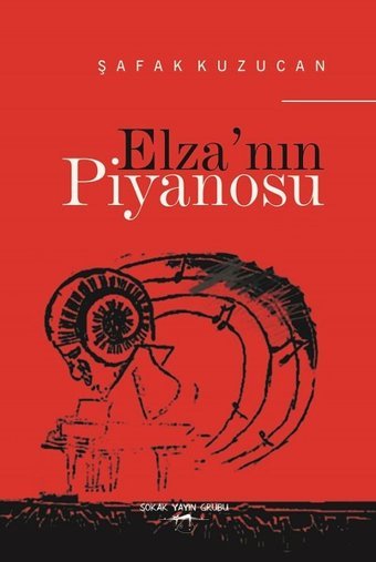 Elzanın Piyanosu Şafak Kuzucan Sokak Kitapları Yayınları