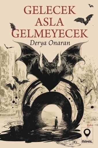 Gelecek Asla Gelmeyecek Derya Onaran Mahal Yayınları