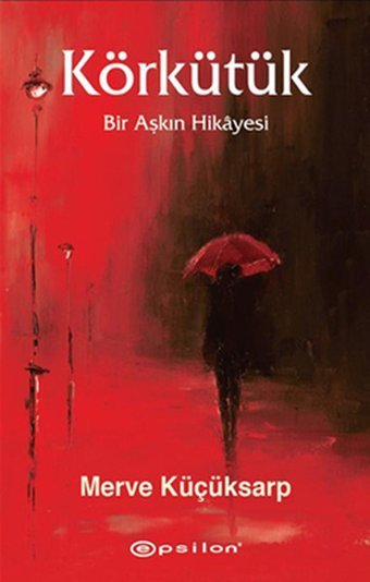Körkütük Merve Küçüksarp Epsilon Yayınevi