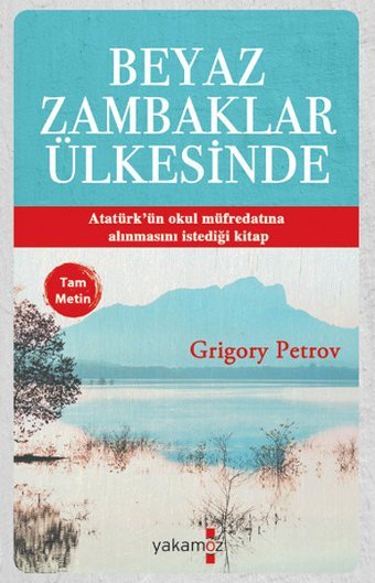Beyaz Zambaklar Ülkesinde Grigory Petrov Yakamoz Yayınları