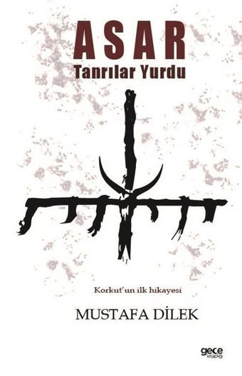 Asar - Tanrılar Yurdu Mustafa Dilek Gece Kitaplığı