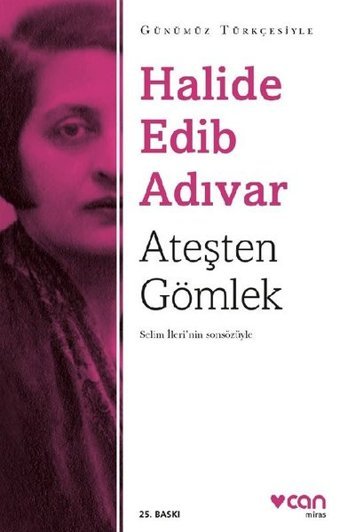 Ateşten Gömlek (Sadeleştirilmiş Metin) Halide Edib Adıvar Can Yayınları