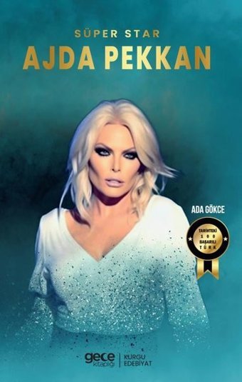 Süperstar Ajda Pekkan - Tarihteki 100 Başarılı Türk Ada Gökce Gece Kitaplığı