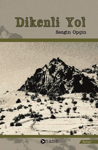Dikenli Yol Sezgin Opçin Name