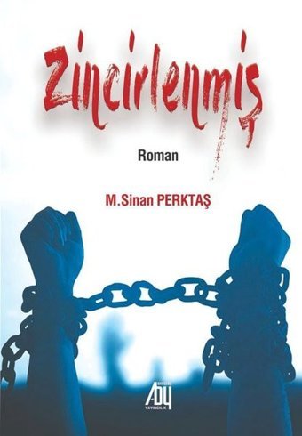Zincirlenmiş M. Sinan Perktaş Baygenç Yayıncılık