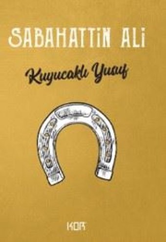 Kuyucaklı Yusuf Sabahattin Ali Kor Kitap