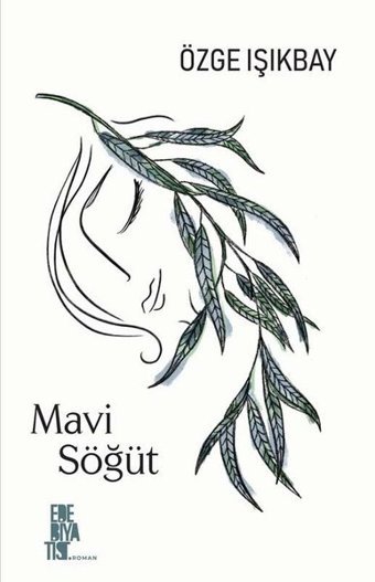 Mavi Söğüt Özge Işıkbay Edebiyatist