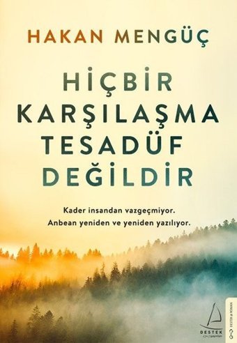 Hiçbir Karşılaşma Tesadüf Değildir Hakan Mengüç Destek Yayınları