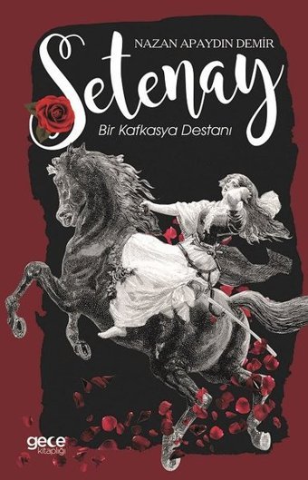 Setenay-Bir Kafkasya Destanı Nazan Apaydın Demir Gece Kitaplığı