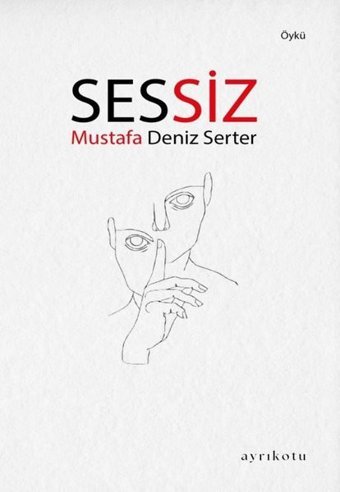 Sessiz Mustafa Deniz Serter Ayrıkotu Yayınları