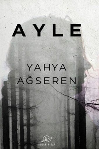 Ayle Yahya Ağseren Amorf Kitap