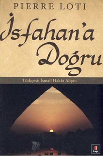 İsfahan'a Doğru Pierre Loti Kapı Yayınları