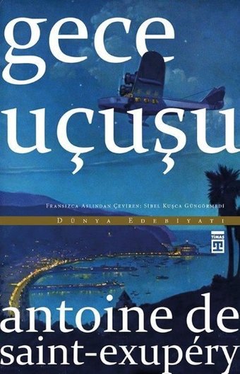 Gece Uçuşu Antoine de Saint-Exupery Timaş Yayınları