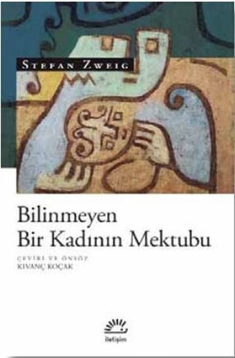 Bilinmeyen Bir Kadının Mektubu Stefan Zweig İletişim Yayınları