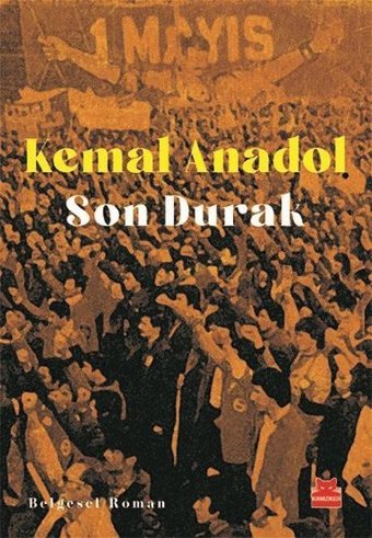 Son Durak Kemal Anadol Kırmızı Kedi