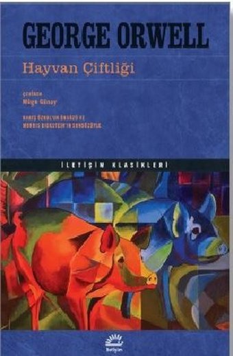 Hayvan Çiftliği - İletişim Klasikleri George Orwell İletişim Yayınları