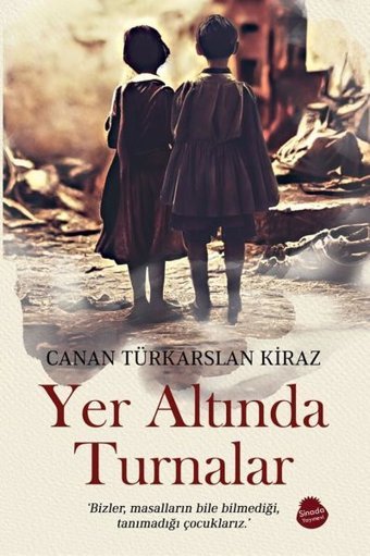 Yer Altında Turnalar Canan Türkarslan Kiraz Sinada Yayınevi