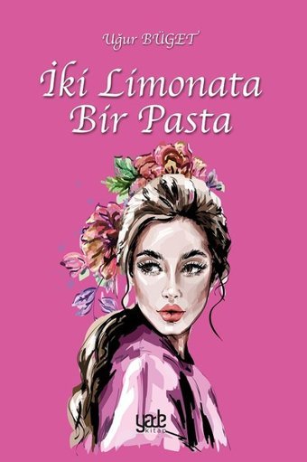 İki Limonata Bir Pasta Uğur Büget Yade Kitap
