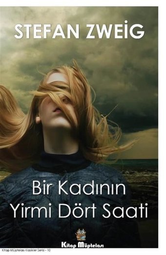 Bir Kadının Yirmi Dört Saati Stefan Zweig Kitap Müptelası Yayınları