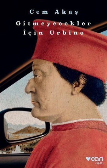 Gitmeyecekler İçin Urbino Cem Akaş Can Yayınları