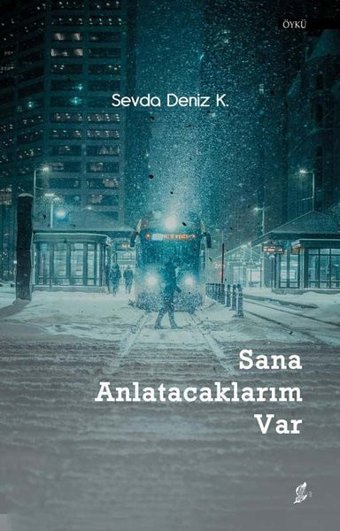 Sana Anlatacaklarım Var Sevda Deniz K. Okur Kitaplığı