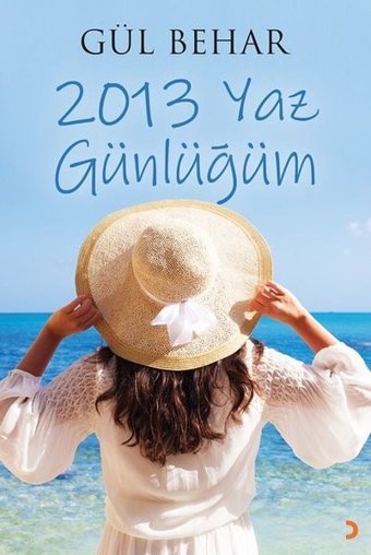 2013 Yaz Günlüğüm Gül Behar Cinius