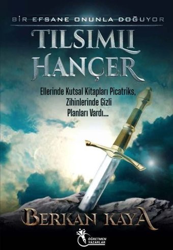 Tılsımlı Hançer Berkan Kaya Öğretmen Yazarlar Yayınları