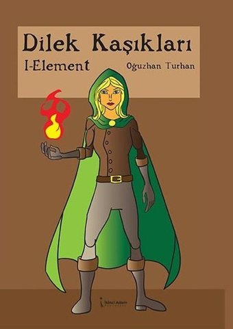 Dilek Kaşıkları 1 - Element Oğuzhan Turhan İkinci Adam Yayınları