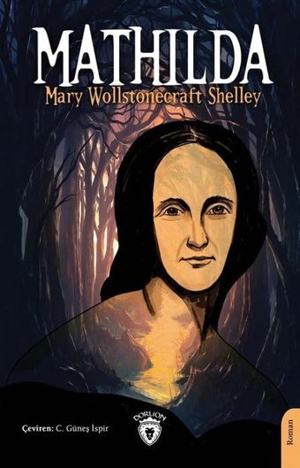 Mathilda Mary Wollstonecraft Shelley Dorlion Yayınevi