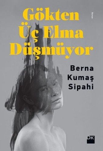 Gökten Üç Elma Düşmüyor Berna Kumaş Sipahi Doğan Kitap