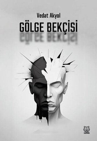 Gölge Bekçisi Vedat Akyol Luna Yayınları
