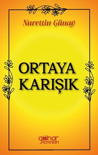 Ortaya Karışık Nurettin Günay Gülnar Yayınları