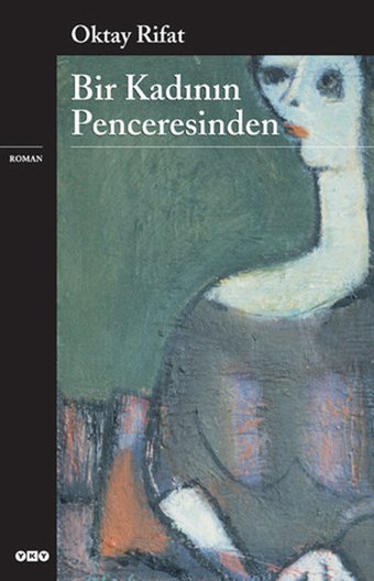 Bir Kadının Penceresinden Oktay Rifat Yapı Kredi Yayınları