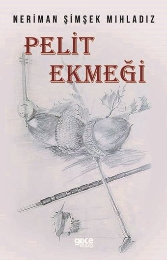 Pelit Ekmeği Neriman Şimşek Gece Kitaplığı