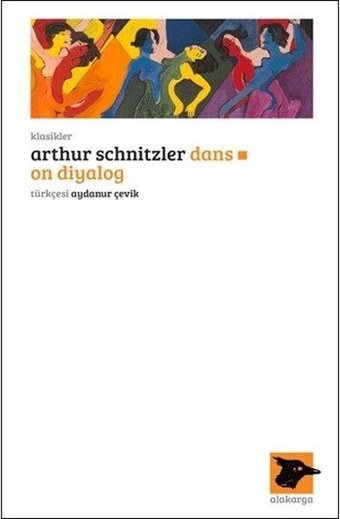 Dans: On Diyalog Arthur Schnitzler Alakarga