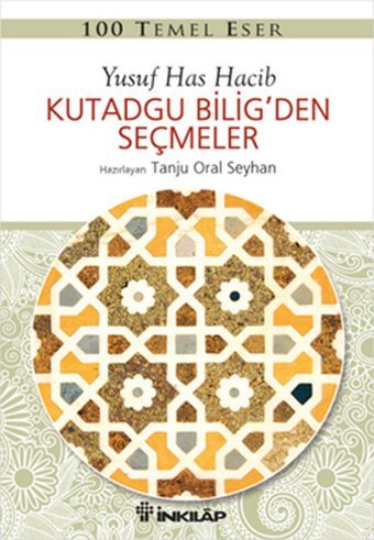 100 Temel Eser - Kutadgu Bilig'den Seçmeler Yusuf Has Hacip İnkılap Kitabevi