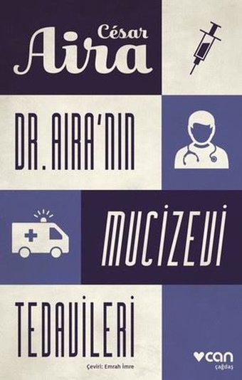 Dr. Aira'nın Mucizevi Tedavileri Cesar Aira Can Yayınları