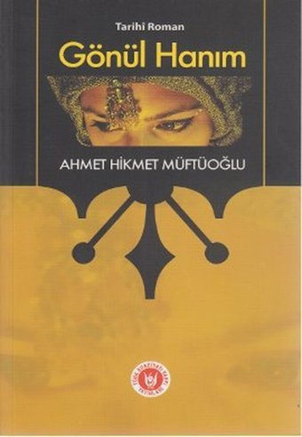 Gönül Hanım Ahmet Hikmet Müftüoğlu Türk Edebiyatı Vakfı Yayınları