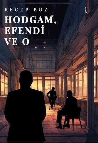 Hodgam Efendi ve O Recep Boz İkinci Adam Yayınları