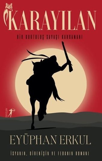 Karayılan - Bir Kurtuluş Savaşı Kahramanı Eyüphan Erkul Artemis Yayınları