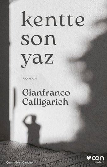 Kentte Son Yaz Gianfranco Calligarich Can Yayınları