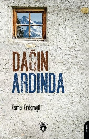 Dağın Ardında Esma Erdemgil Dorlion Yayınevi