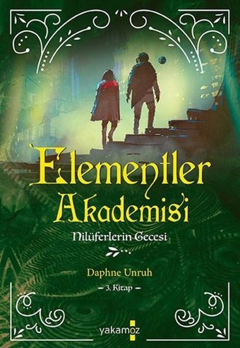 Elementler Akademisi 2 - Gölgelerin Melodisi Daphne Unruh Yakamoz Yayınları