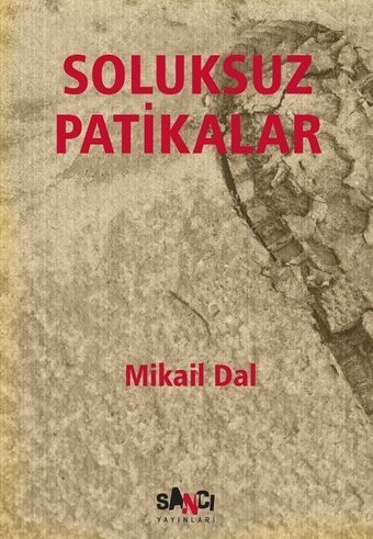 Soluksuz Patikalar Mikail Dal Sancı