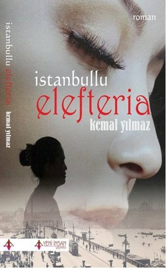 İstanbullu Elefteria Kemal Yılmaz Yeni İnsan Yayınevi