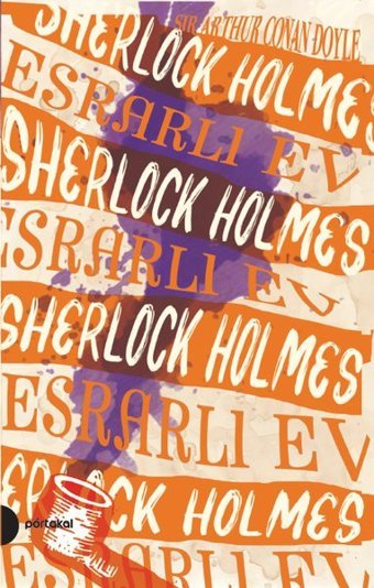 Sherlock Holmes 4-Esrarlı Ev Sir Arthur Conan Doyle Portakal