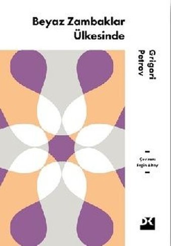 Beyaz Zambaklar Ülkesinde Grigory Petrov Doğan Kitap